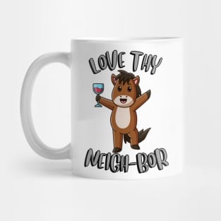 Love thy neigh-bor Mug